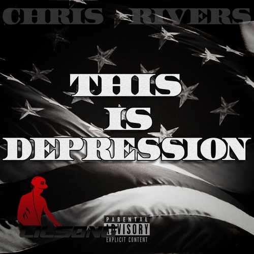 Chris Rivers - This Is Depression